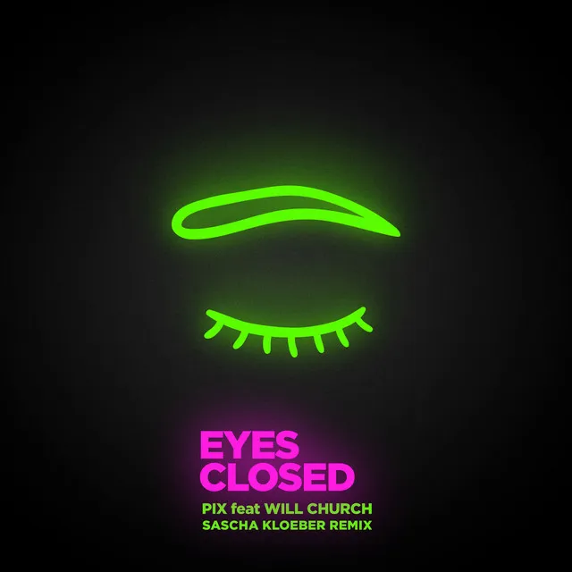 Eyes Closed (feat. Will Church) - Sascha Kloeber Remix