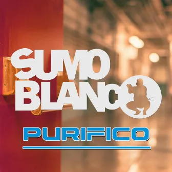 Purifico (Original Mix) by Sumo Blanco