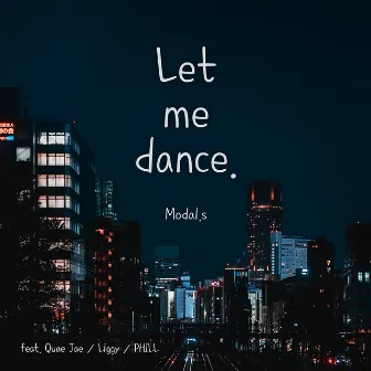 Let Me Dance by Modal.s