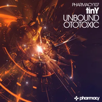 Unbound / Ototoxic by Tiny