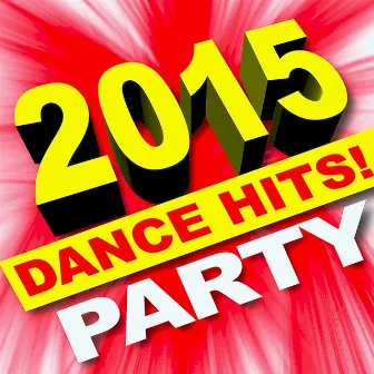 2015 Dance Hits! Party! by The Allstar Hitmakers