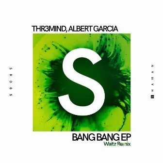 Bang Bang EP by Albert Garcia