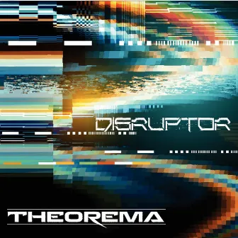 Disruptor by Theorema