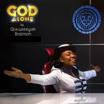 God Alone by Glowreeyah Braimah