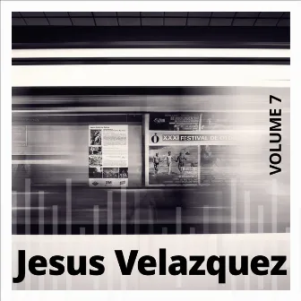 Jesus Velazquez, Vol. 7 by Jesus Velázquez