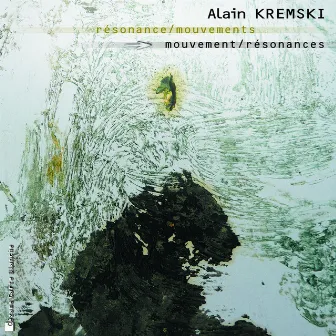 Résonance Mouvements by Alain Kremski