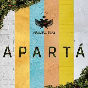 Apartá by Pássaro Vivo