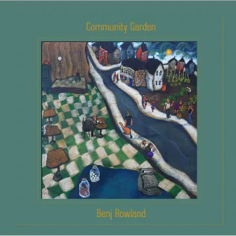 Community Garden by Benj Rowland