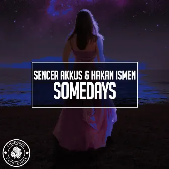 Somedays by Sencer Akkus