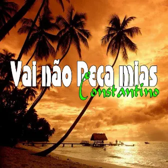 Vai não peca mais by Constantino