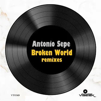 Broken World Remixes by Antonio Sepe