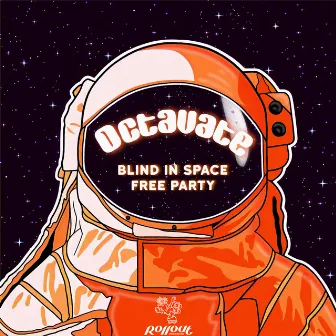 Blind in Space / Free Party by Octavate