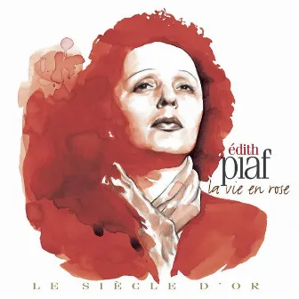 Edith Piaf: Le siècle d'or by Édith Piaf