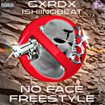 No Face Freestyle by GXRDX