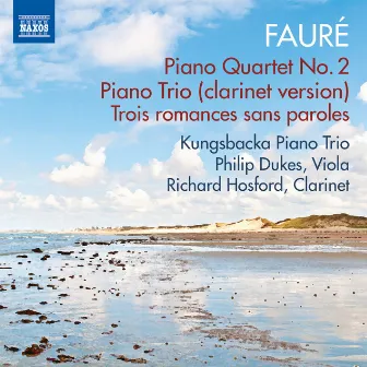 Fauré: Piano Quartet No. 2 & Piano Trio by Richard Hosford