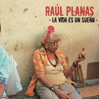 La vida es un sueño by Raúl Planas