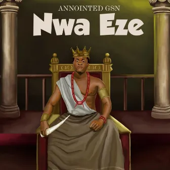 Nwaeze by Annointed GSN