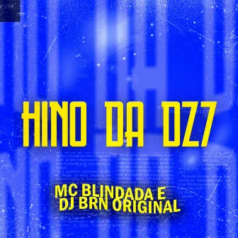 Hino da Dz7 by MC Blindada