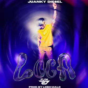 Loca by Juanky Diesel