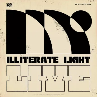 In The Moment: Illiterate Light Live by Illiterate Light