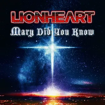 Mary Did You Know by Lionheart