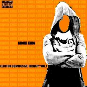 Electro Convulsive Therapy, Vol. 1 by Khobi King