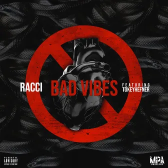 Bad Vibes by Racci