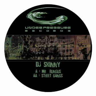 Mr Bongos / Street Gang by Dj Skinny