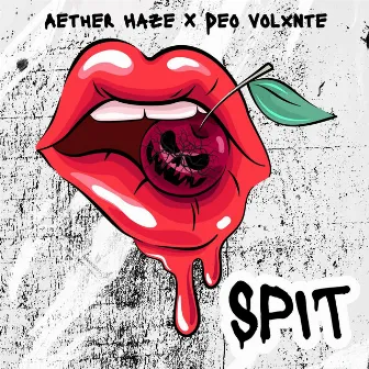 SPIT by Aether Haze