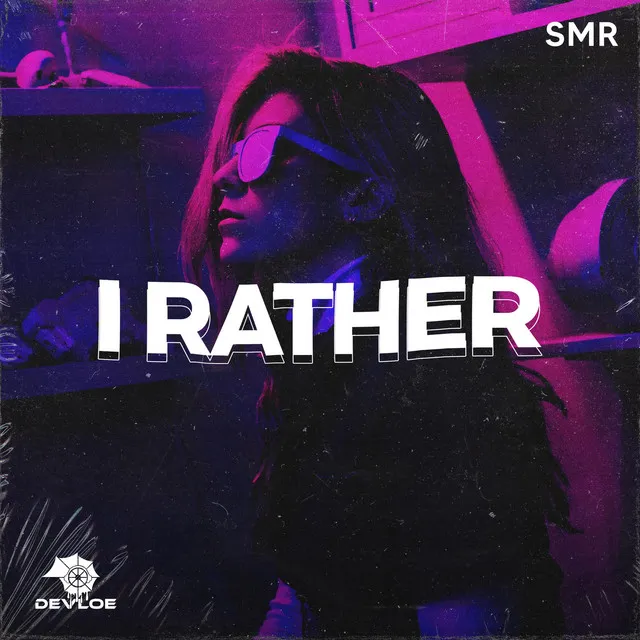 I Rather