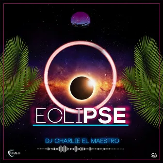 Eclipse by DJ Charlie el Maestro