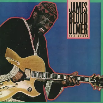 Free Lancing by James Blood Ulmer