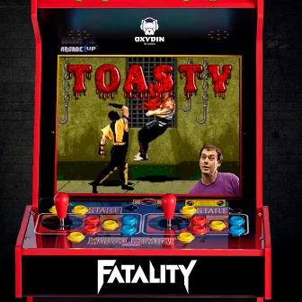 Toasty by Fatality