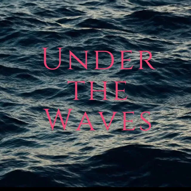 Under the Waves