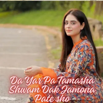 Da Yar Pa Tamasha Shwam Dak Jamona Pate sho by Salman