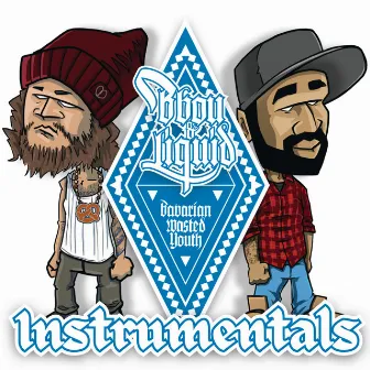 Bavarian Wasted Youth (Instrumentals) by Liquid