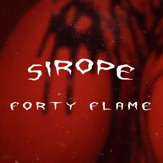 Sirope by Yung Forty