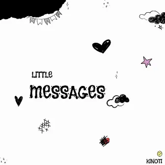 little messages by Kinoti