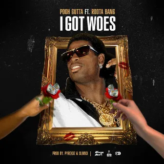 I Got Woes by Pooh Gutta