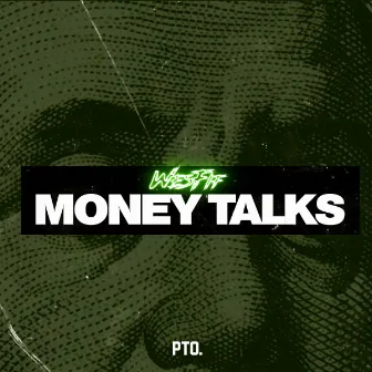 Money Talks by Wes Fif