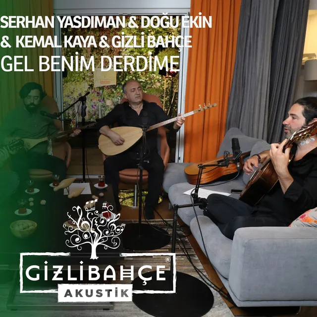 Gel Benim Derdime - Akustik