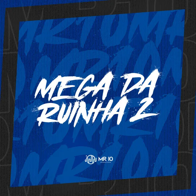 MEGA DA RUINHA 2