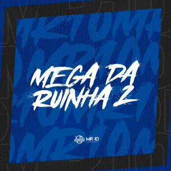 MEGA DA RUINHA 2 by Brayan MC