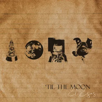 'Til the Moon by EL ESES