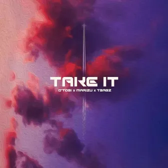 Take It by O'Tobi