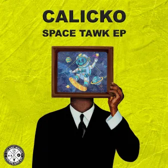 Space Tawk EP by Calicko