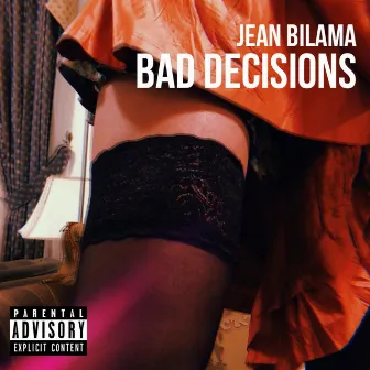 Bad Decisions by Jean Bilama