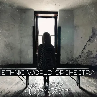 Come Home by Ethnic World Orchestra