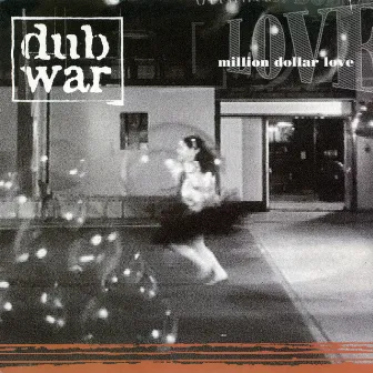 Million Dollar Love by Dub War