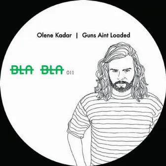 Guns Ain't Loaded by Olene Kadar